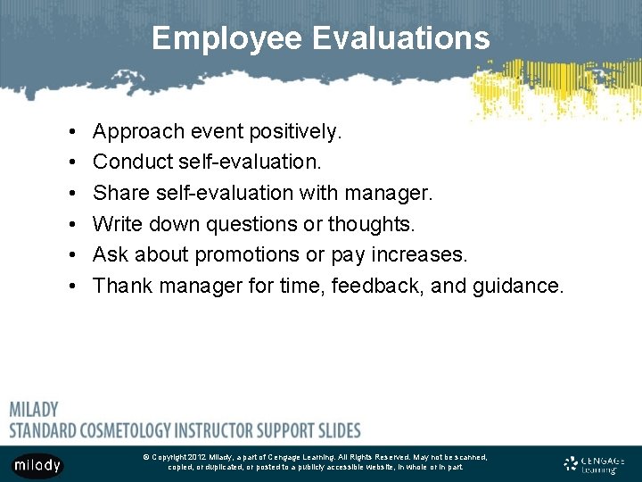 Employee Evaluations • • • Approach event positively. Conduct self-evaluation. Share self-evaluation with manager.