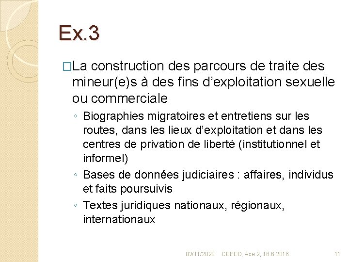 Ex. 3 �La construction des parcours de traite des mineur(e)s à des fins d’exploitation