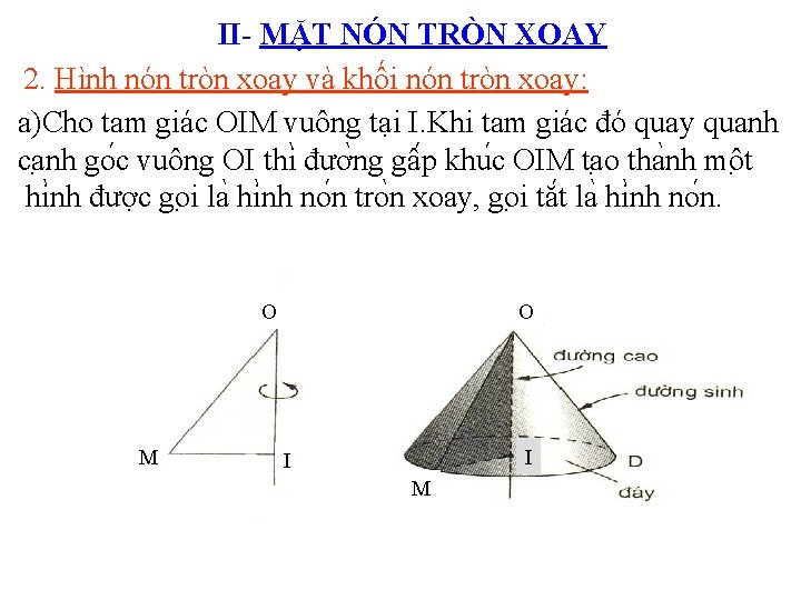II- MẶT NÓN TRÒN XOAY 2. Hình nón tròn xoay và khối nón tròn