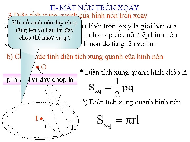 II- MẶT NÓN TRÒN XOAY 3. Diê n ti ch xung quanh cu a