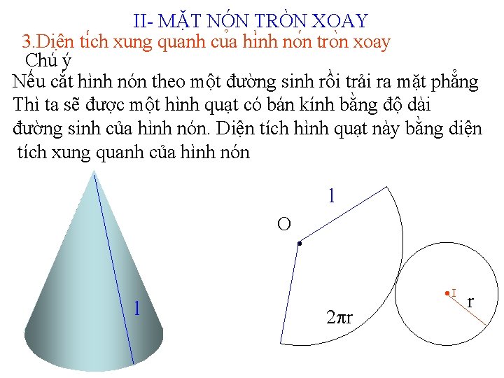 II- MẶT NÓN TRÒN XOAY 3. Diê n ti ch xung quanh cu a