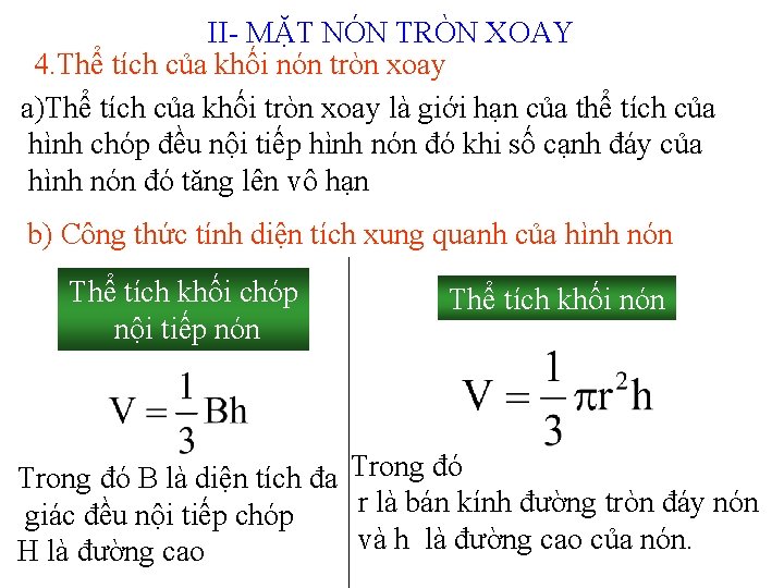 II- MẶT NÓN TRÒN XOAY 4. Thể tích của khối nón tròn xoay a)Thể