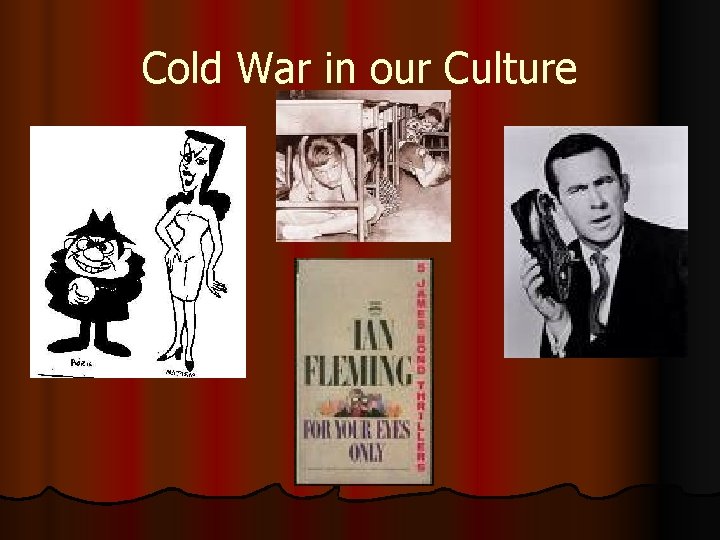 Cold War in our Culture 