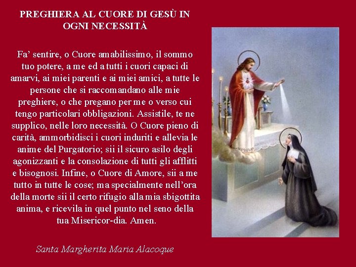 PREGHIERA AL CUORE DI GESÙ IN OGNI NECESSITÀ Fa’ sentire, o Cuore amabilissimo, il PREGHIERA AL CUORE DI GESÙ IN OGNI NECESSITÀ Fa’ sentire, o Cuore amabilissimo, il