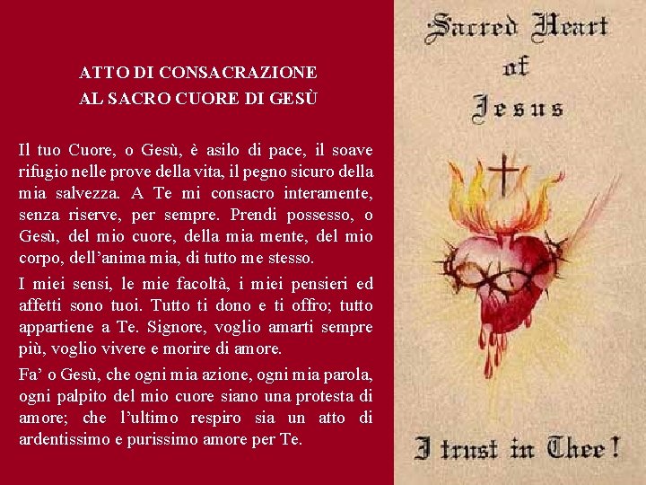 ATTO DI CONSACRAZIONE AL SACRO CUORE DI GESÙ Il tuo Cuore, o Gesù, è ATTO DI CONSACRAZIONE AL SACRO CUORE DI GESÙ Il tuo Cuore, o Gesù, è