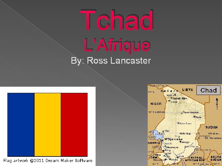 Tchad L’Afrique By: Ross Lancaster 