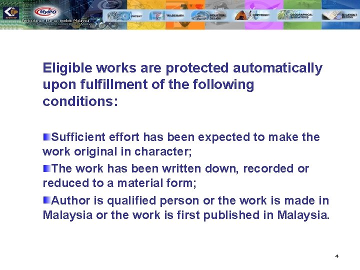 Eligible works are protected automatically upon fulfillment of the following conditions: Sufficient effort has