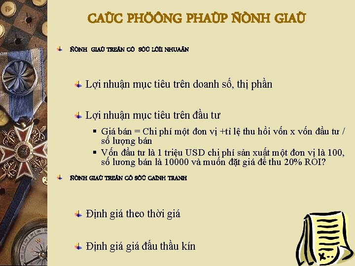 CAÙC PHÖÔNG PHAÙP ÑÒNH GIAÙ TRE N CÔ SÔÛ LÔÏI NHUAÄN Lợi nhuận mục