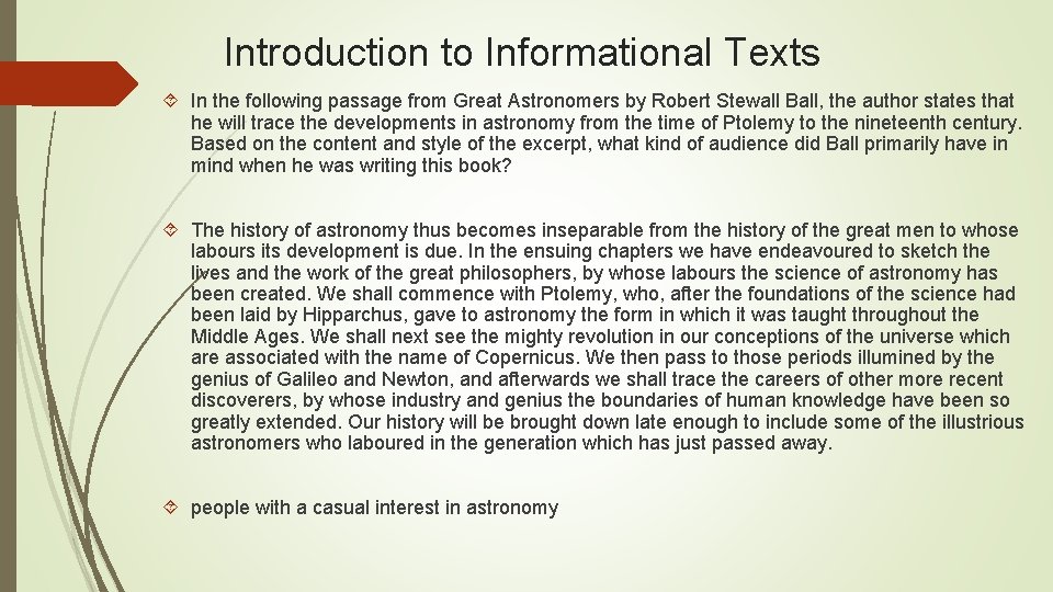 Introduction to Informational Texts In the following passage from Great Astronomers by Robert Stewall