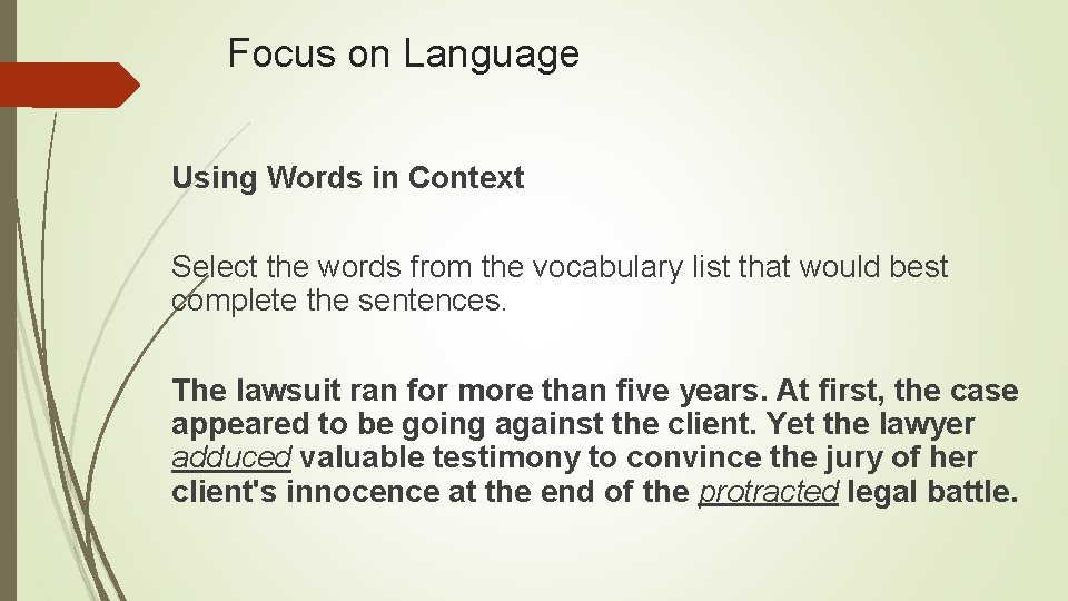 Focus on Language Using Words in Context Select the words from the vocabulary list