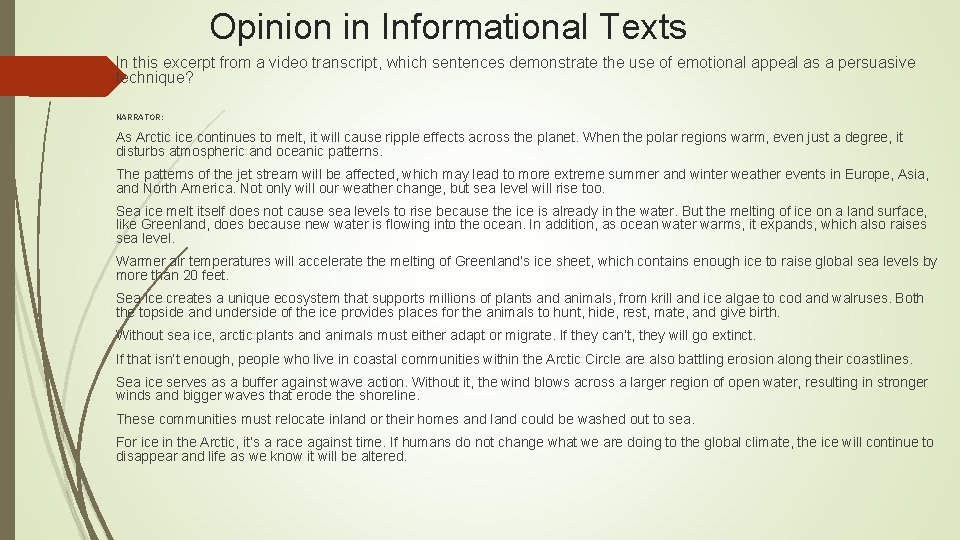 Opinion in Informational Texts In this excerpt from a video transcript, which sentences demonstrate