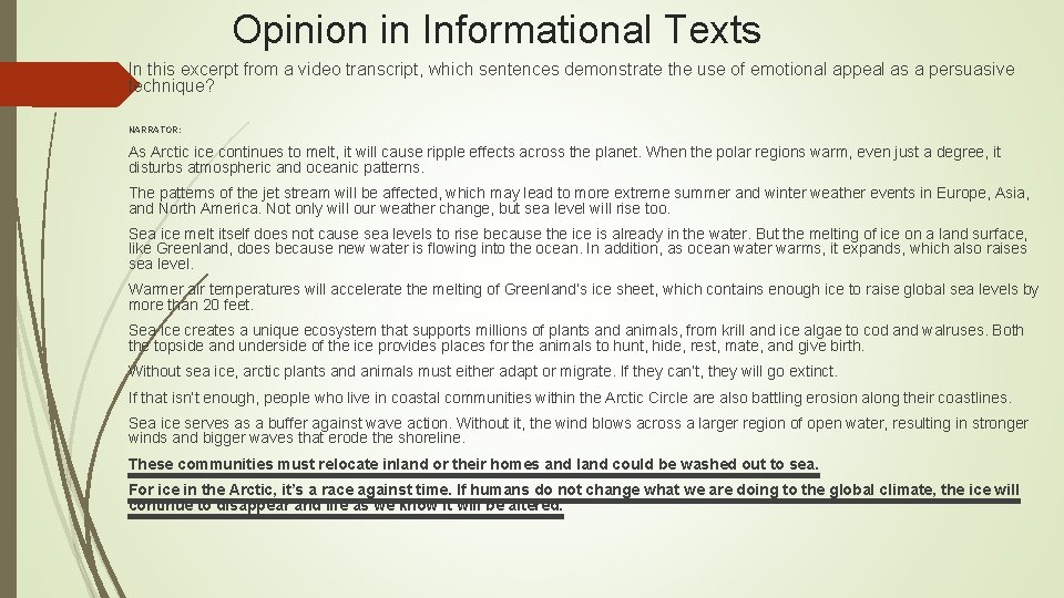 Opinion in Informational Texts In this excerpt from a video transcript, which sentences demonstrate