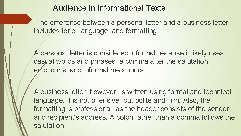 Audience in Informational Texts The difference between a personal letter and a business letter