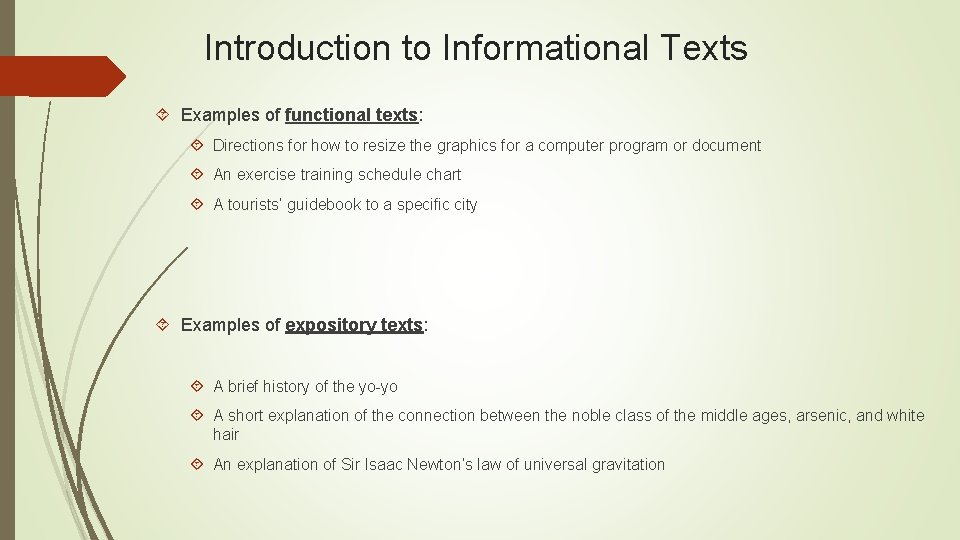 Introduction to Informational Texts Examples of functional texts: Directions for how to resize the