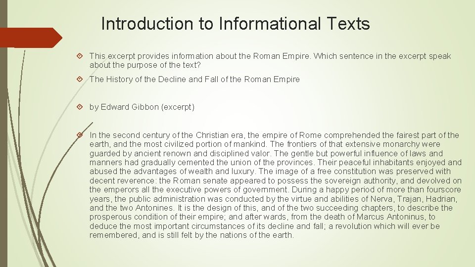 Introduction to Informational Texts This excerpt provides information about the Roman Empire. Which sentence