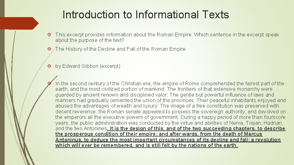 Introduction to Informational Texts This excerpt provides information about the Roman Empire. Which sentence