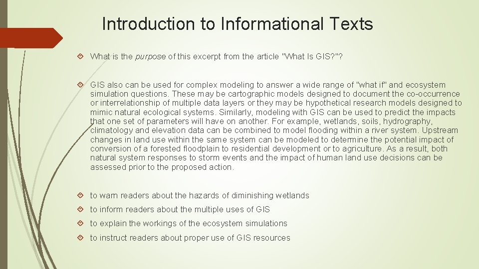 Introduction to Informational Texts What is the purpose of this excerpt from the article