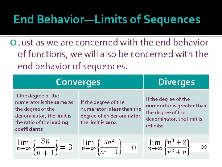 End Behavior—Limits of Sequences Just as we are concerned with the end behavior of