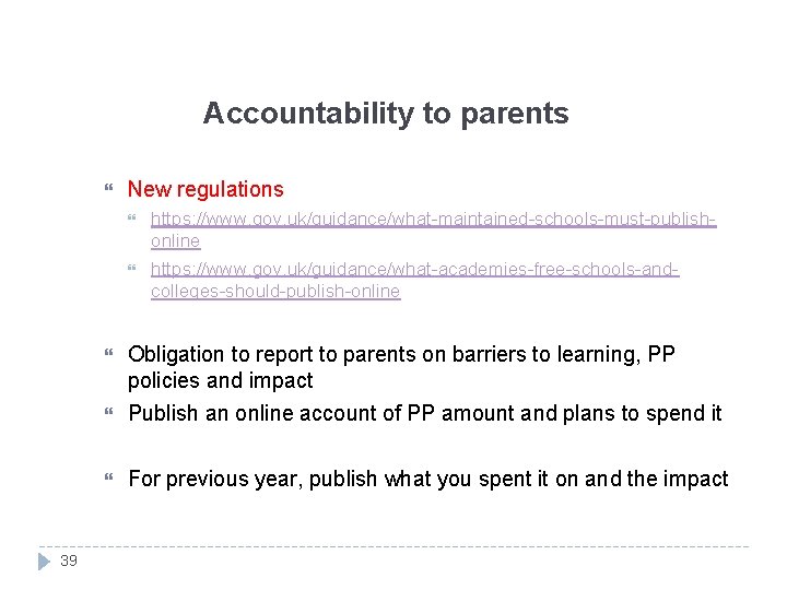 Accountability to parents New regulations Obligation to report to parents on barriers to learning,