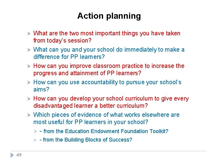 Action planning Ø What are the two most important things you have taken from