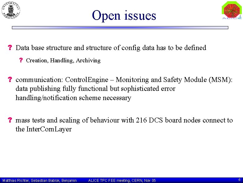Open issues ? Data base structure and structure of config data has to be