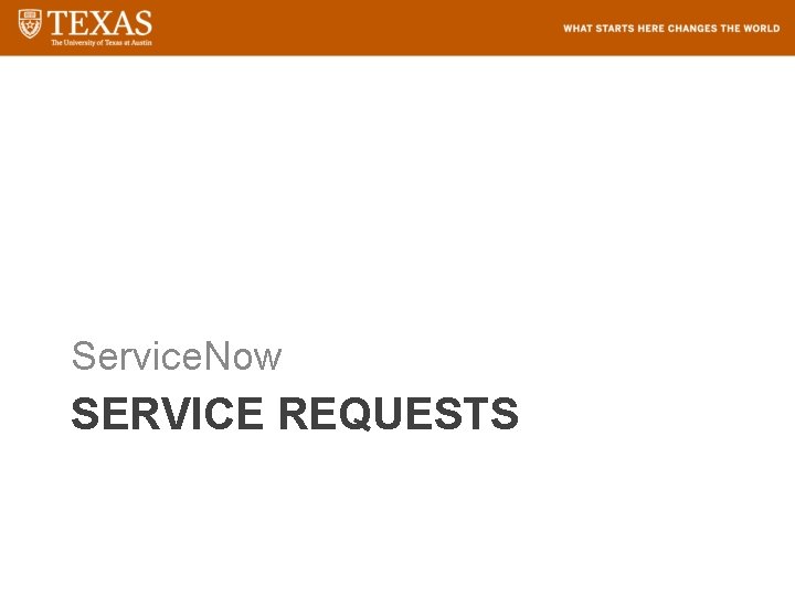 Service. Now SERVICE REQUESTS 