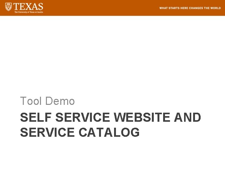 Tool Demo SELF SERVICE WEBSITE AND SERVICE CATALOG 