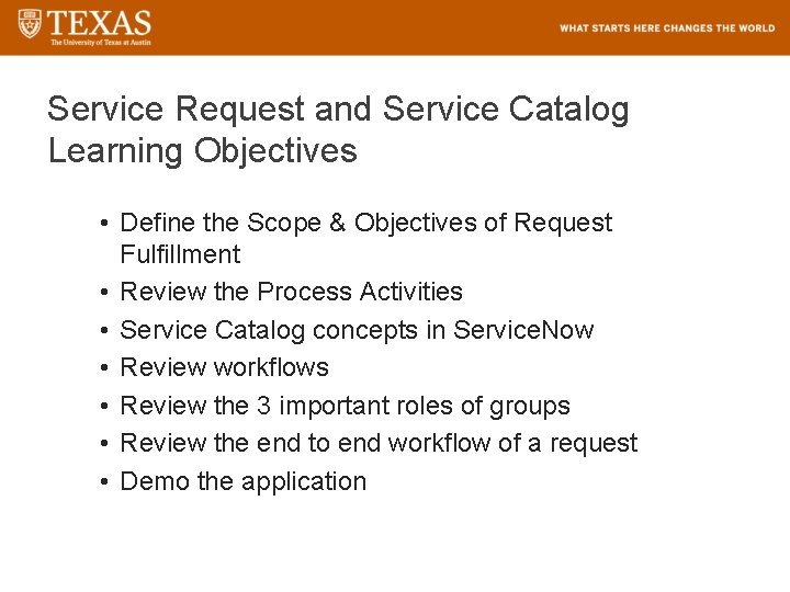 Service Request and Service Catalog Learning Objectives • Define the Scope & Objectives of
