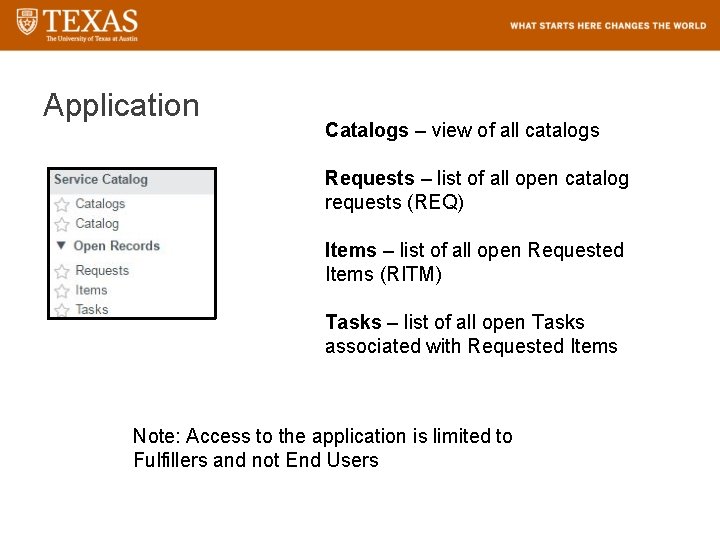 Application Catalogs – view of all catalogs Requests – list of all open catalog