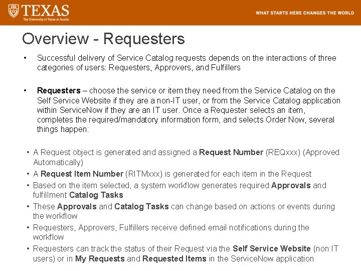 Overview - Requesters • Successful delivery of Service Catalog requests depends on the interactions