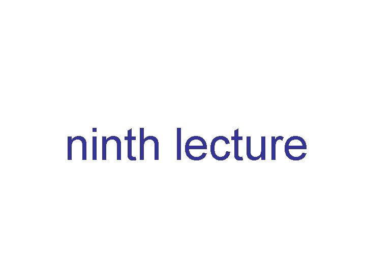 ninth lecture 