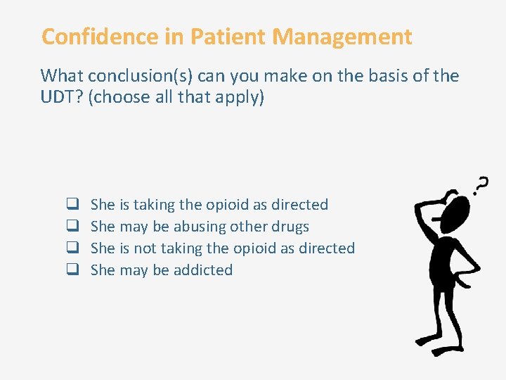 Confidence in Patient Management What conclusion(s) can you make on the basis of the