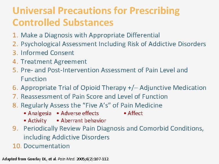 Universal Precautions for Prescribing Controlled Substances 1. 2. 3. 4. 5. Make a Diagnosis