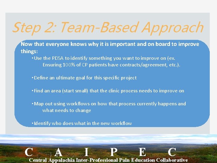 Step 2: Team-Based Approach Now that everyone knows why it is important and on