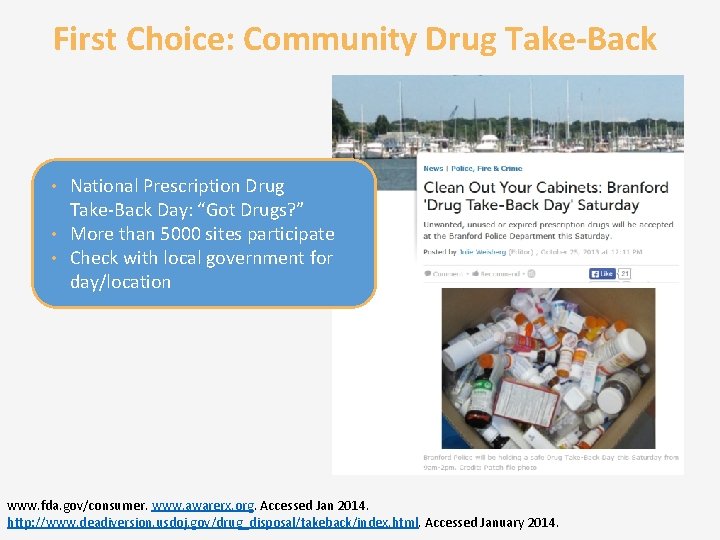 First Choice: Community Drug Take-Back • National Prescription Drug Take-Back Day: “Got Drugs? ”