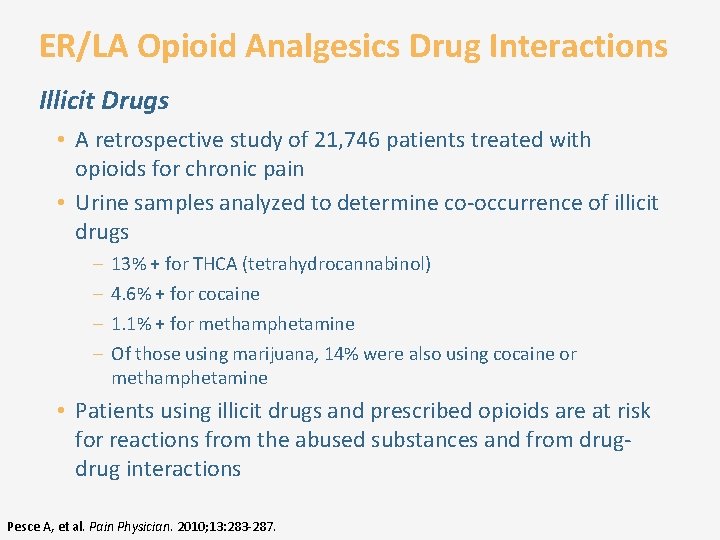 ER/LA Opioid Analgesics Drug Interactions Illicit Drugs • A retrospective study of 21, 746