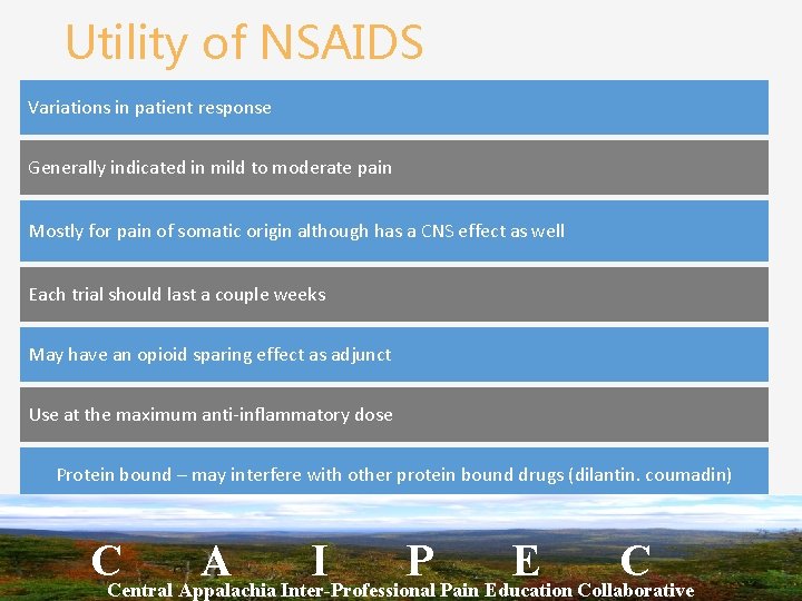 Utility of NSAIDS Variations in patient response Generally indicated in mild to moderate pain