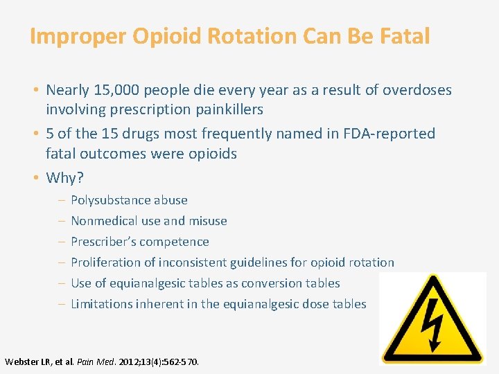 Improper Opioid Rotation Can Be Fatal • Nearly 15, 000 people die every year