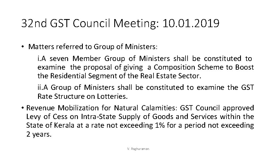 32 nd GST Council Meeting: 10. 01. 2019 • Matters referred to Group of