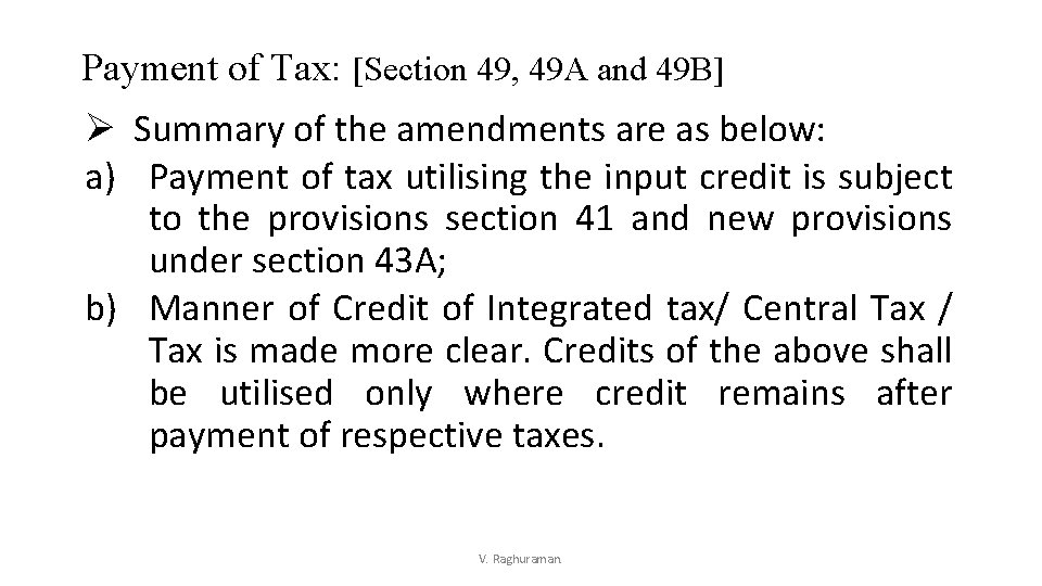 Payment of Tax: [Section 49, 49 A and 49 B] Ø Summary of the