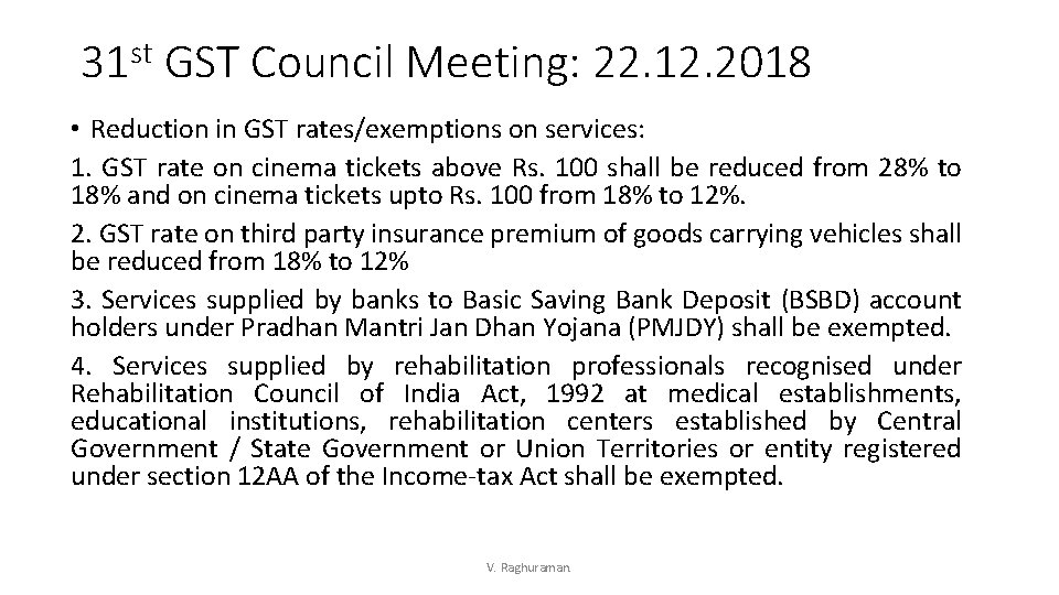 31 st GST Council Meeting: 22. 12. 2018 • Reduction in GST rates/exemptions on