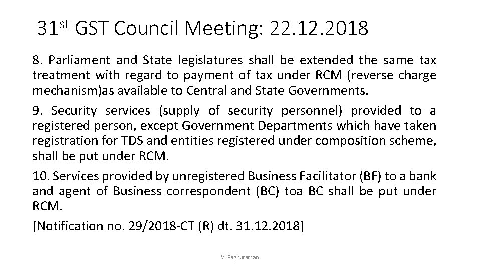 31 st GST Council Meeting: 22. 12. 2018 8. Parliament and State legislatures shall