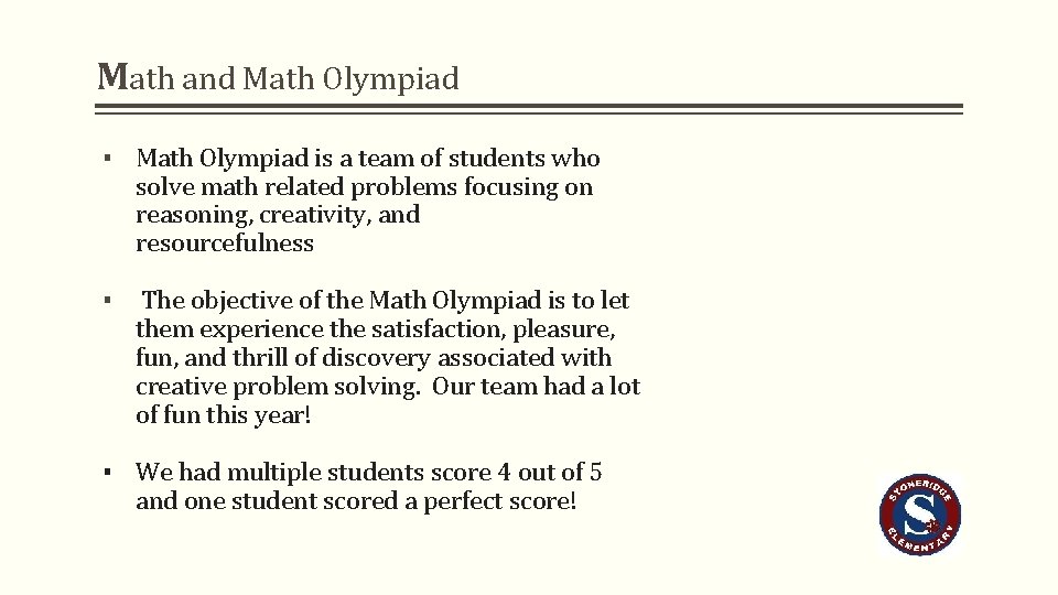Math and Math Olympiad ▪ Math Olympiad is a team of students who solve