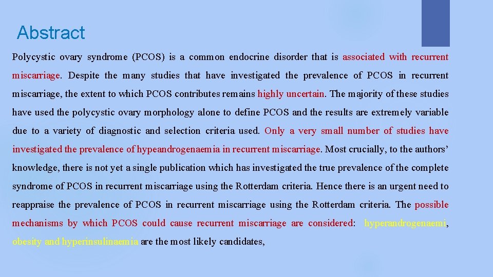 Abstract Polycystic ovary syndrome (PCOS) is a common endocrine disorder that is associated with