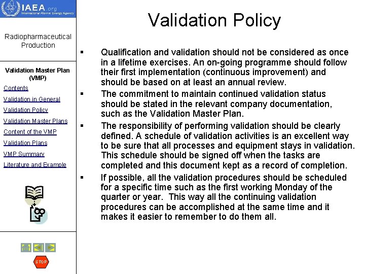 Validation Policy Radiopharmaceutical Production § Validation Master Plan (VMP) Contents Validation in General §