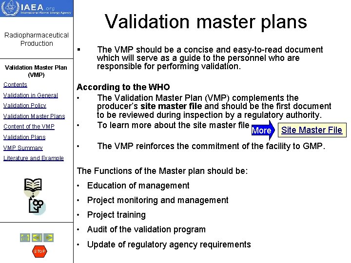 Radiopharmaceutical Production Validation master plans § Validation Master Plan (VMP) Contents Validation in General