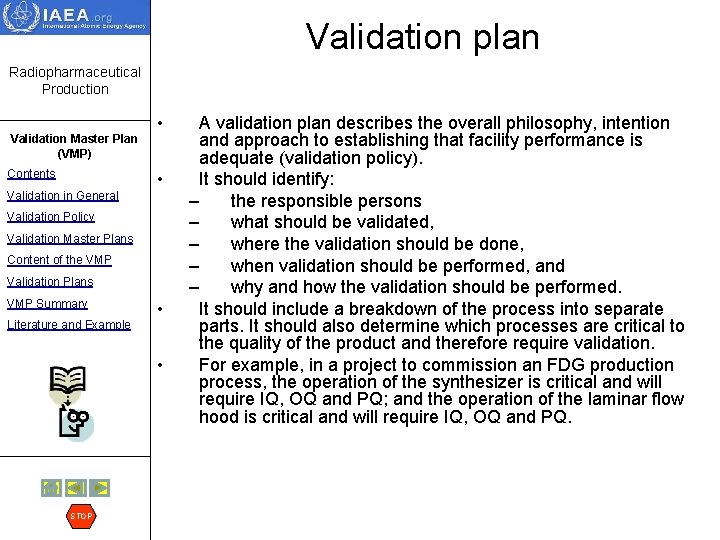 Validation plan Radiopharmaceutical Production Validation Master Plan (VMP) Contents Validation in General • •