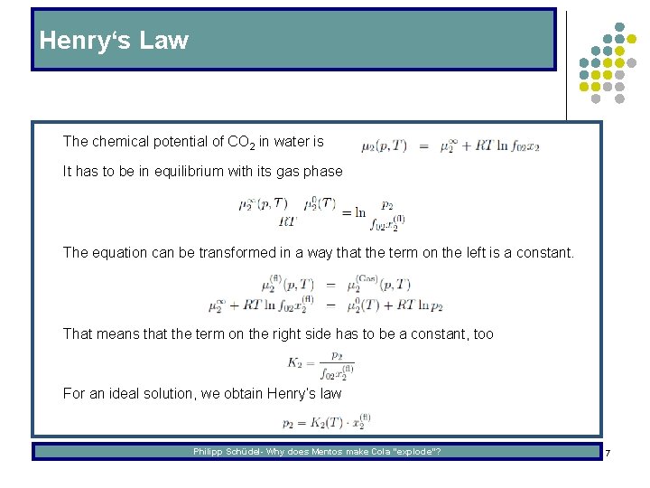 Henry‘s Law l The chemical potential of CO 2 in water is l It