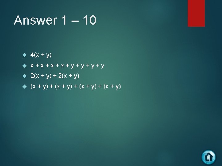 Answer 1 – 10 4(x + y) x + x + y + y