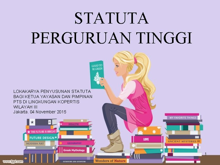 STATUTA PERGURUAN TINGGI LOKAKARYA PENYUSUNAN STATUTA BAGI KETUA YAYASAN DAN PIMPINAN PTS DI LINGKUNGAN